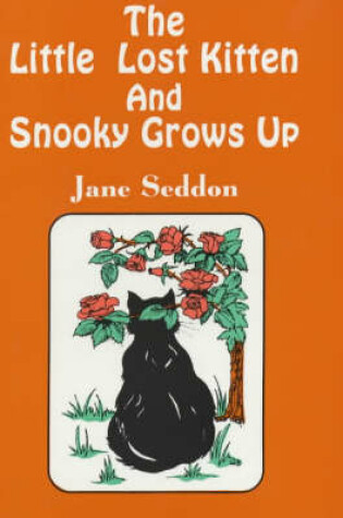 Cover of The Little Lost Kitten and Snooky Grows Up