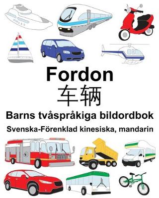 Book cover for Svenska-F�renklad kinesiska, mandarin Fordon/车辆 Barns tv�spr�kiga bildordbok