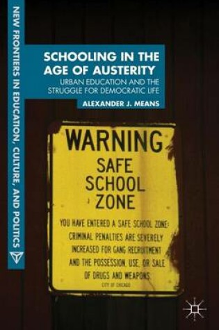 Cover of Schooling in the Age of Austerity: Urban Education and the Struggle for Democratic Life