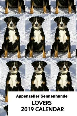 Book cover for Appenzeller Sennenhunde Lovers 2019 Calendar