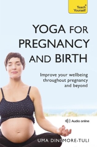 Cover of Yoga For Pregnancy And Birth: Teach Yourself