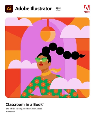 Book cover for Adobe Illustrator Classroom in a Book (2021 release)