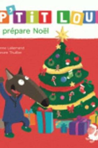 Cover of P'tit Loup prepare Noel