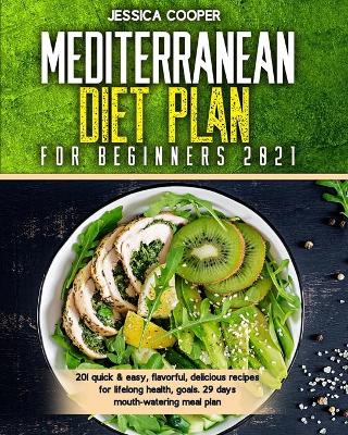 Book cover for Mediterranean Diet Plan For Beginners 2021