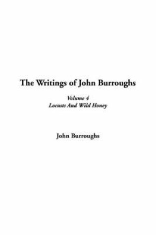 Cover of The Writings of John Burroughs, V4