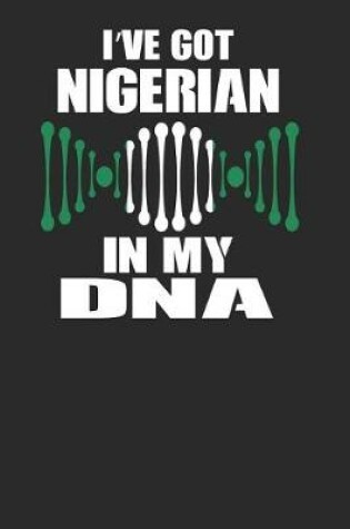 Cover of I've Got Nigerian in My DNA