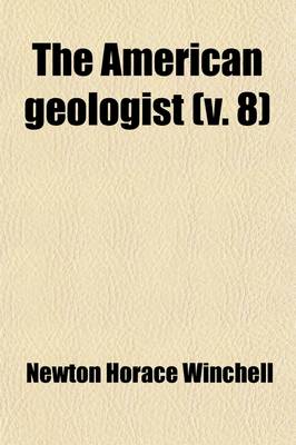 Book cover for The American Geologist (Volume 8)