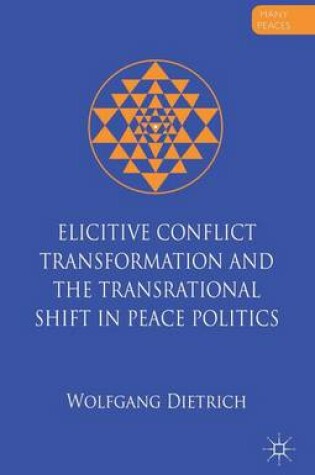 Cover of Elicitive Conflict Transformation and the Transrational Shift in Peace Politics