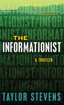 The Informationist by Taylor Stevens