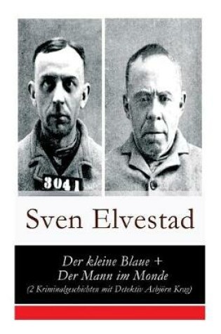 Cover of Der kleine Blaue + Der Mann im Monde (2 Kriminalgeschichten mit Detektiv Asbj�rn Krag)