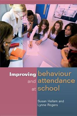 Book cover for Improving Behaviour and Attendance at School