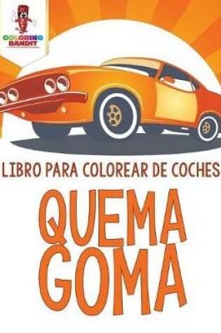 Cover of Quema Goma