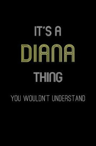 Cover of It's A Diana Thing, You Wouldn't Understand