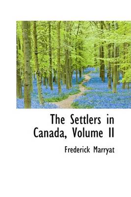 Book cover for The Settlers in Canada, Volume II