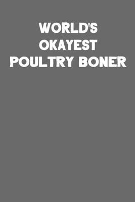 Book cover for World's Okayest Poultry Boner