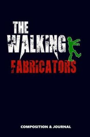 Cover of The Walking Fabricator