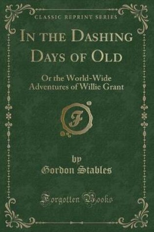 Cover of In the Dashing Days of Old