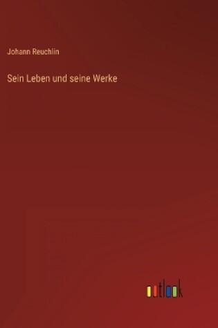 Cover of Sein Leben und seine Werke