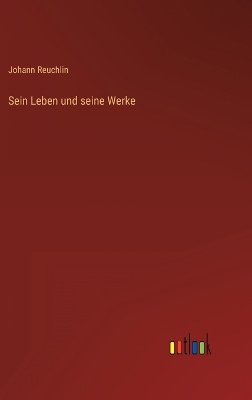 Book cover for Sein Leben und seine Werke