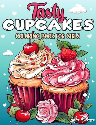 Book cover for Tasty Cupcakes Coloring Book for Girls