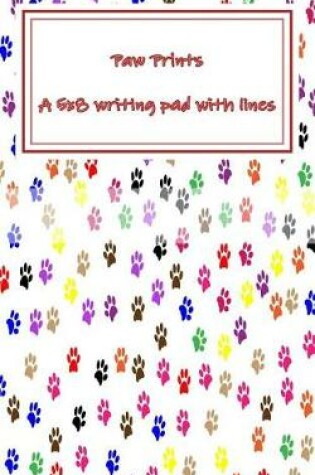 Cover of Paw Prints a 5x8 Writing Pad with Lines