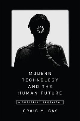 Book cover for Modern Technology and the Human Future