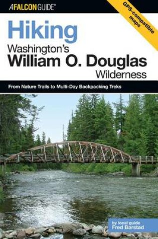 Cover of Hiking Washington's William O. Douglas Wilderness