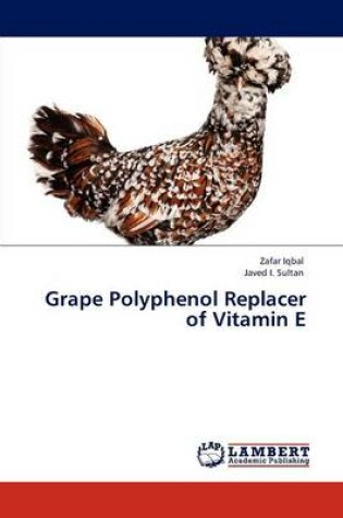 Cover of Grape Polyphenol Replacer of Vitamin E