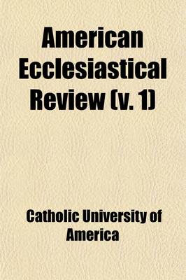 Book cover for American Ecclesiastical Review (Volume 1)