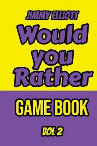 Cover of Would you Rather Game Book