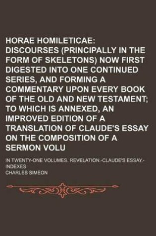 Cover of Horae Homileticae Volume 21; In Twenty-One Volumes. Revelation.-Claude's Essay.-Indexes