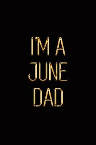 Cover of I'm a June Dad