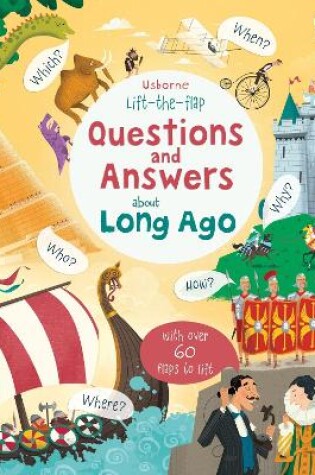 Cover of Lift-the-flap Questions and Answers about Long Ago