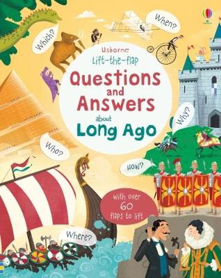 Book cover for Lift-the-flap Questions and Answers about Long Ago