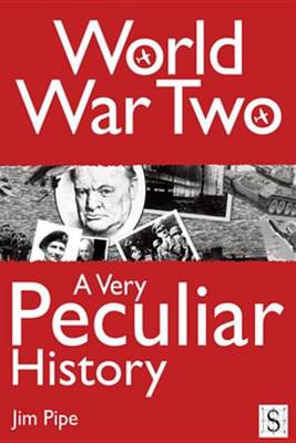 Cover of World War Two, a Very Peculiar History