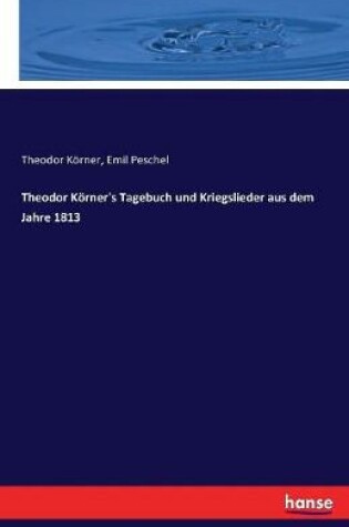 Cover of Theodor Koerner's Tagebuch und Kriegslieder aus dem Jahre 1813