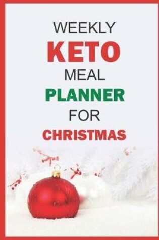 Cover of Weekly Keto Meal Planner For Christmas