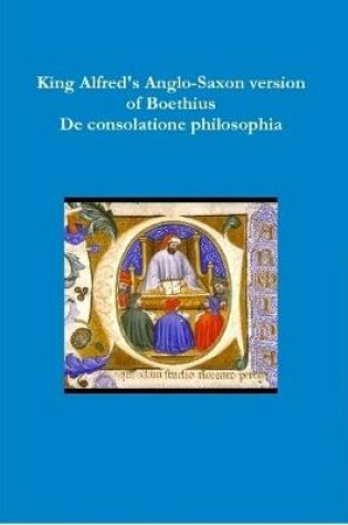 Cover of King Alfred's Anglo-Saxon version of Boethius De consolatione philosophiae