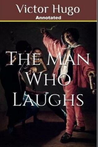 Cover of The Man Who Laughs Annotated