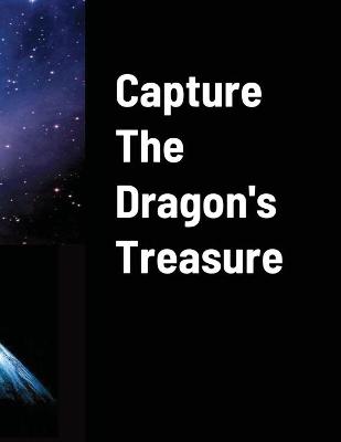 Book cover for Capture The Dragons Treasure