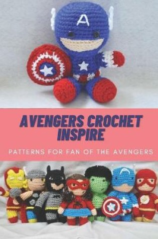 Cover of Avengers Crochet Inspire