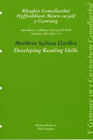 Cover of Rhaglen Genedlaethol Hyfforddiant Mewn-Swydd y Gymraeg - Agweddau ar Addysgu Cymraeg Ail Iaith Cyfnodau Allweddol 1 a 2: Meithrin Sgiliau Darllen / Developing Reading Skills