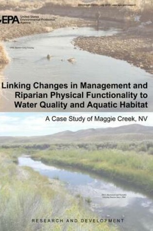 Cover of Linking Changes in Management and Riparian Physical Functionality to Water Quality and Aquatic Habitat