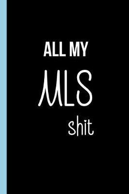 Book cover for All My MLS Shit