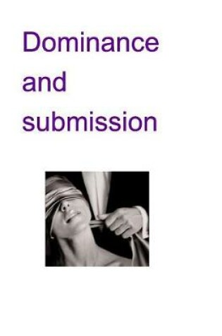 Cover of Dominance and Submission