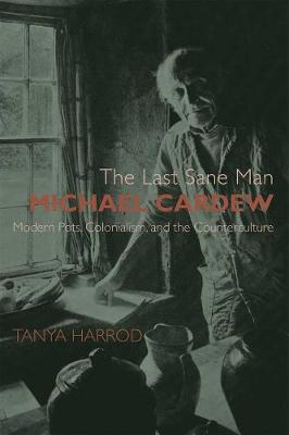 Book cover for The Last Sane Man: Michael Cardew