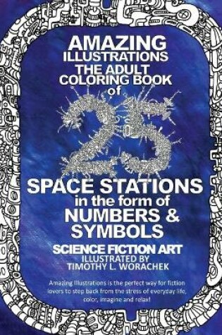 Cover of Amazing Illustrations-25 Space Stations of Numbers & Symbols