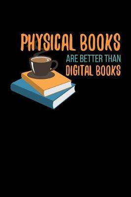 Book cover for Physical Books Are Better Than Digital Books