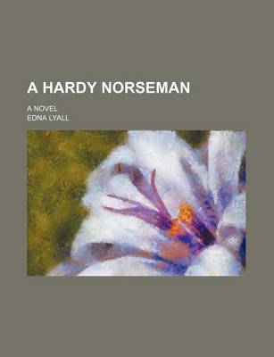 Book cover for A Hardy Norseman; A Novel