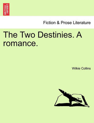 Book cover for The Two Destinies. a Romance.